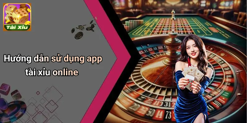 App tài xỉu 3 App Tài Xỉu