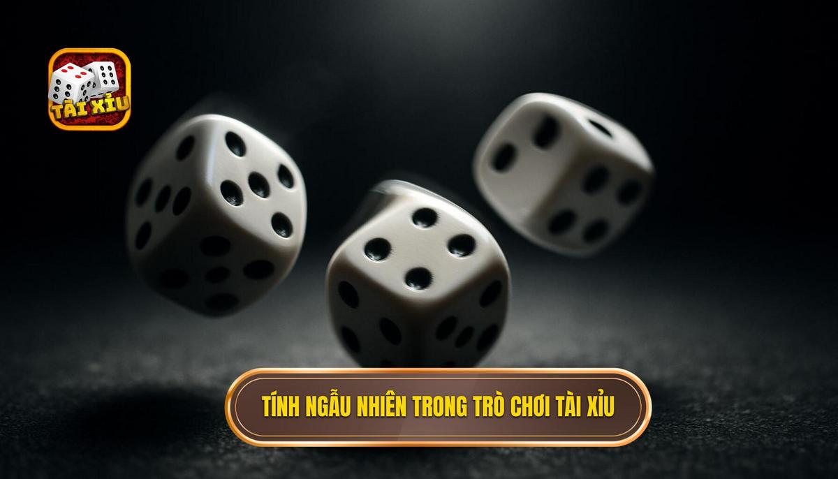 Sự Quan Trọng Của Tính Ngẫu Nhiên Trong Trò Chơi Tài Xỉu