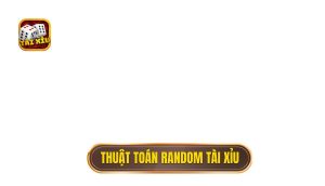 Thuật toán random Tài Xỉu
