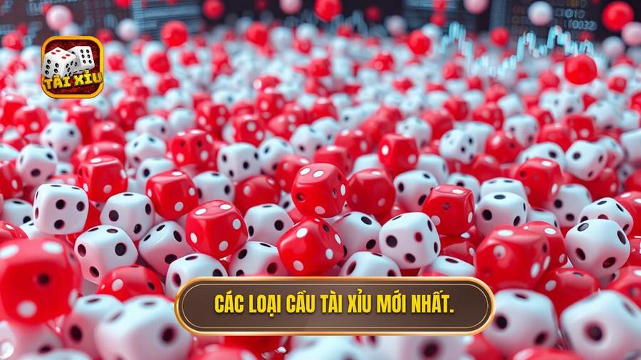 2. Các loại cầu tài xỉu mới nhất.