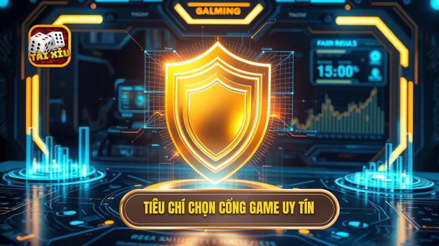 Tiêu chí chọn cổng game uy tín